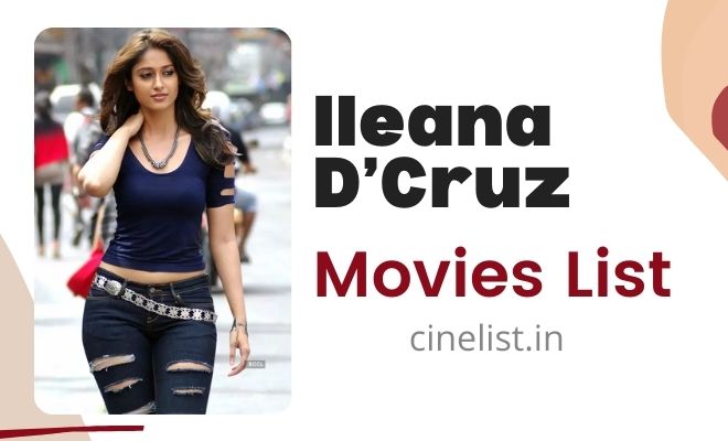 Ileana D’Cruz Movies List
